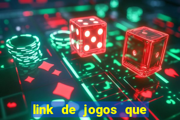 link de jogos que ganha dinheiro